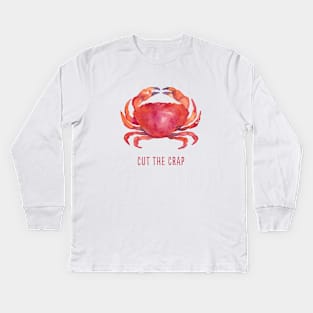 Cut the crap watercolor painted food illustration with funny quote, Kids Long Sleeve T-Shirt